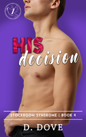 Stockroom Syndrome 4: His Decision